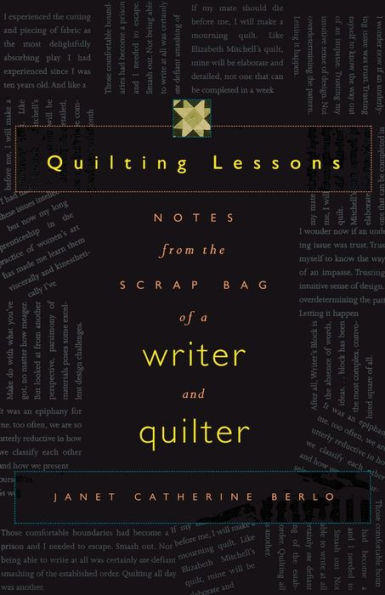 Quilting Lessons: Notes from the Scrap Bag of a Writer and Quilter