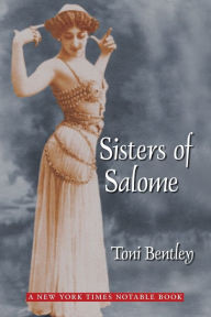 Title: Sisters of Salome, Author: Toni Bentley