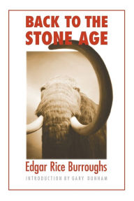 Title: Back to the Stone Age, Author: Edgar Rice Burroughs