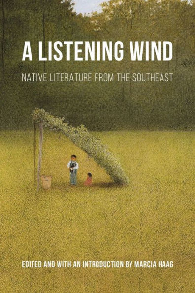 A Listening Wind: Native Literature from the Southeast