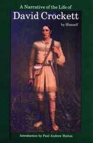 Title: A Narrative of the Life of David Crockett of the State of Tennessee, Author: David Crockett