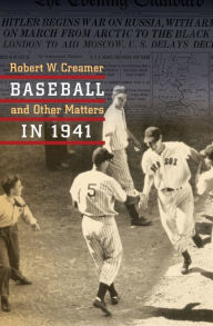 Title: Baseball and Other Matters in 1941, Author: Robert W. Creamer