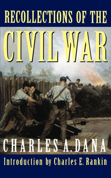 Recollections of the Civil War / Edition 1