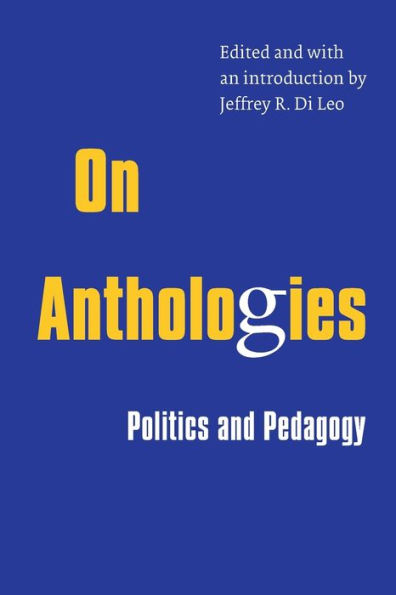 On Anthologies: Politics and Pedagogy