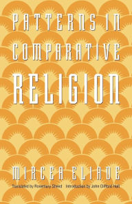 Title: Patterns in Comparative Religion, Author: Mircea Eliade