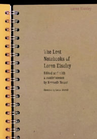 Title: The Lost Notebooks of Loren Eiseley, Author: Loren Eiseley