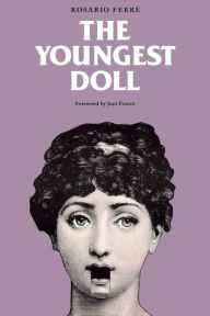 Title: The Youngest Doll, Author: Rosario Ferré