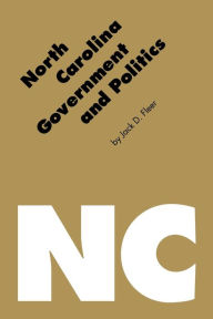 Title: North Carolina Government and Politics / Edition 1, Author: Jack D. Fleer