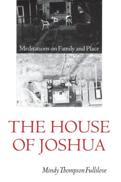 The House of Joshua: Meditations on Family and Place / Edition 1