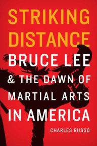 Download book now Striking Distance: Bruce Lee and the Dawn of Martial Arts in America  in English 9780803269606