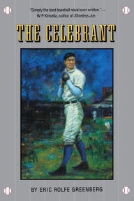 Title: The Celebrant: A Novel, Author: Eric Rolfe Greenberg