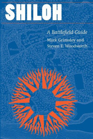 Title: Shiloh: A Battlefield Guide, Author: Mark Grimsley