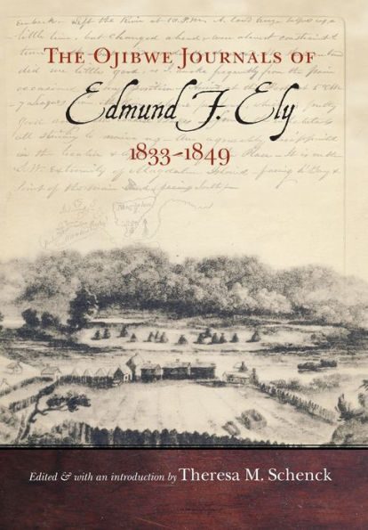The Ojibwe Journals of Edmund F. Ely, 1833-1849