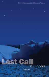 Title: Last Call: Stories, Author: K. L. Cook