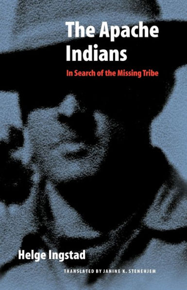 The Apache Indians: In Search of the Missing Tribe