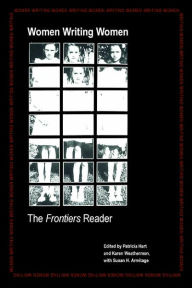 Title: Women Writing Women: The Frontiers Reader, Author: Patricia Hart