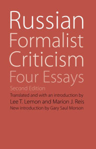 Title: Russian Formalist Criticism: Four Essays, Second Edition, Author: Lee T. Lemon