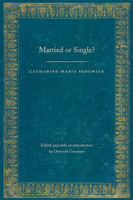 Title: Married or Single?, Author: Catharine Maria Sedgwick