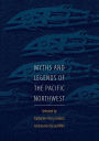 Myths and Legends of the Pacific Northwest