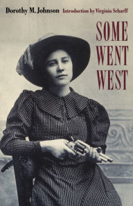 Title: Some Went West, Author: Dorothy M. Johnson