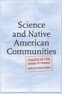 Science and Native American Communities: Legacies of Pain, Visions of Promise