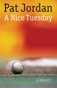 Title: A Nice Tuesday, Author: Pat Jordan