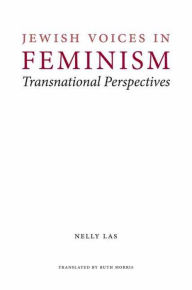 Title: Jewish Voices in Feminism: Transnational Perspectives, Author: Nelly Las