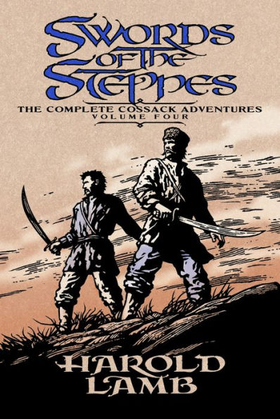 Swords of the Steppes: The Complete Cossack Adventures, Volume Four