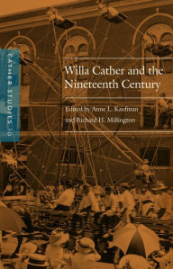 Title: Cather Studies, Volume 10: Willa Cather and the Nineteenth Century, Author: Cather Studies