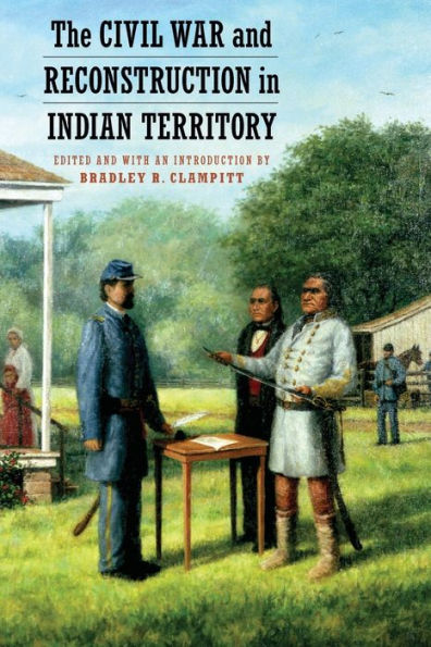 The Civil War and Reconstruction Indian Territory