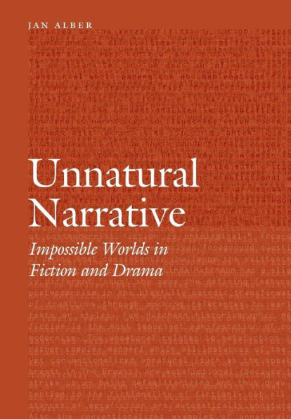 Unnatural Narrative: Impossible Worlds in Fiction and Drama