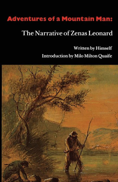 Adventures of a Mountain Man: The Narrative Zenas Leonard