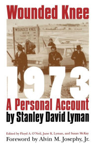 Title: Wounded Knee 1973: A Personal Account, Author: Stanley David Lyman
