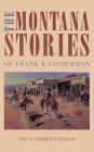 The Montana Stories of Frank B. Linderman / Edition 1