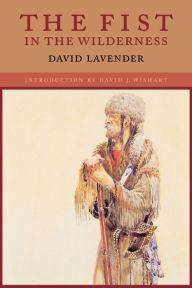 Title: The Fist in the Wilderness, Author: David Lavender