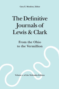 Title: The Definitive Journals of Lewis and Clark, Vol 2: From the Ohio to the Vermillion, Author: Meriwether Lewis