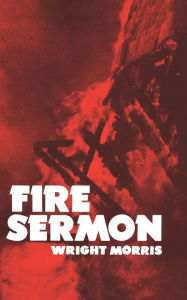 Title: Fire Sermon, Author: Wright Morris