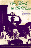 Title: So Much to Be Done: Women Settlers on the Mining and Ranching Frontier, Author: Ruth Barnes Moynihan