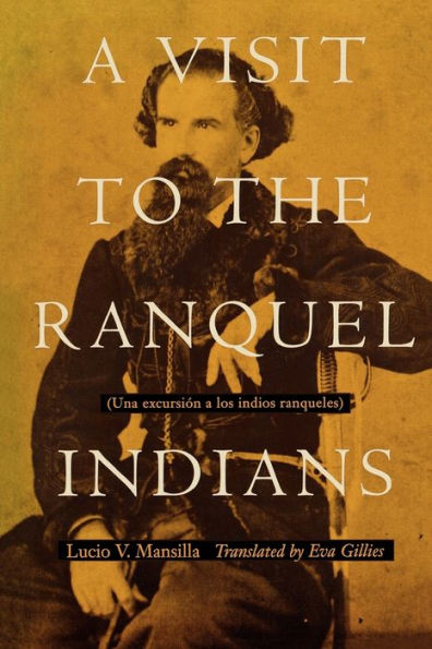 A Visit to the Ranquel Indians / Edition 1