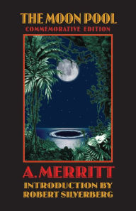 Title: The Moon Pool, Author: A. Merritt