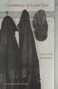 Title: Ceremony in Lone Tree, Author: Wright Morris