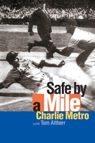 Title: Safe by a Mile / Edition 1, Author: Charlie Metro
