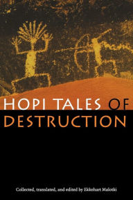 Title: Hopi Tales of Destruction, Author: Ekkehart Malotki