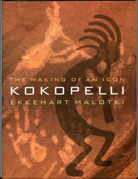 Kokopelli: The Making of an Icon