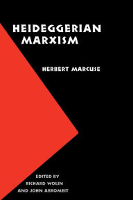 Title: Heideggerian Marxism, Author: Herbert Marcuse