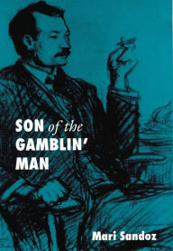 Title: Son of the Gamblin' Man: The Youth of an Artist, Author: Mari Sandoz