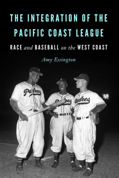 the Integration of Pacific Coast League: Race and Baseball on West