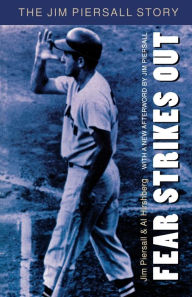 Title: Fear Strikes Out: The Jim Piersall Story, Author: Jim Piersall