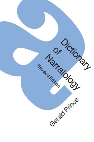 A Dictionary of Narratology (Revised Edition) / Edition 1