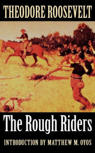 Title: The Rough Riders / Edition 1, Author: Theodore Roosevelt